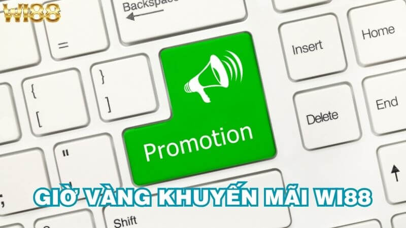 Tham Gia Nhận Quà Cực Khủng Với Giờ Vàng Khuyến Mãi Wi88